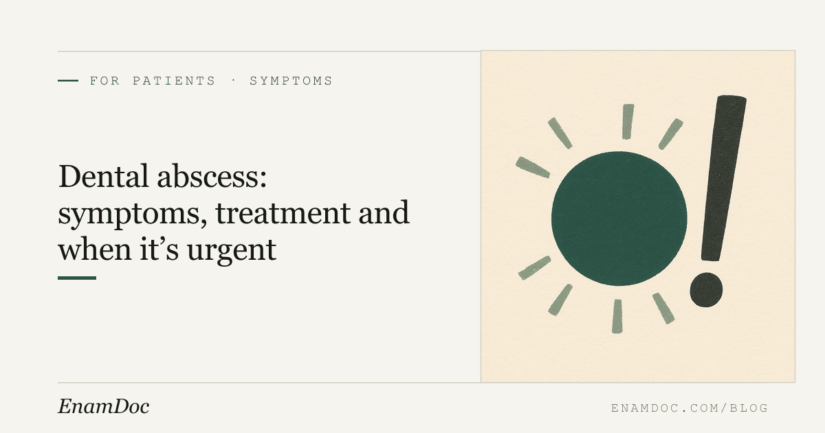 Dental Abscess: Symptoms, Treatment and When It's Urgent