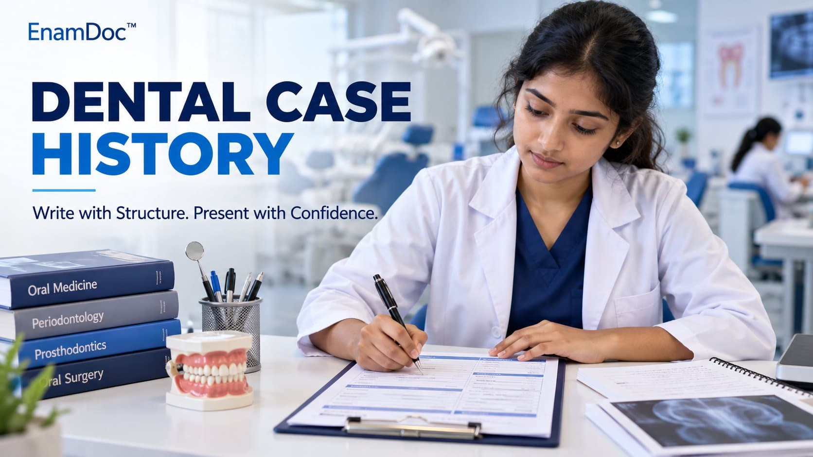 Dental student writing a case history on a clipboard beside textbooks, a dental model and radiographs.