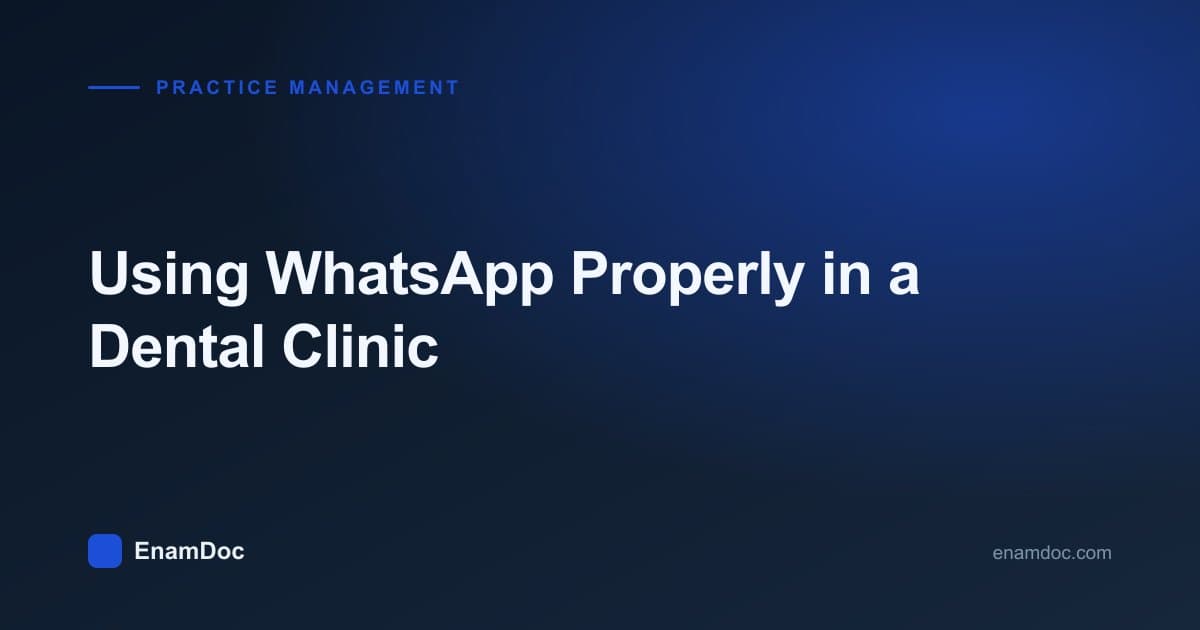 Dental clinic sending an appointment follow-up message on WhatsApp