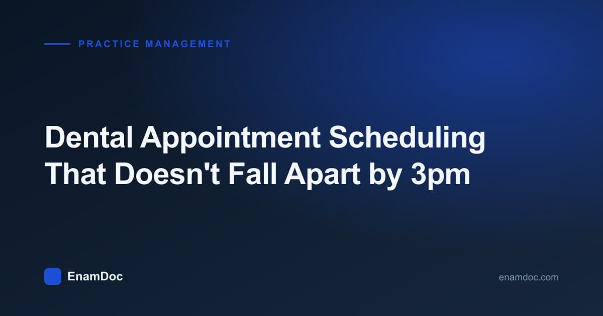 Dental clinic appointment schedule laid out across a working day