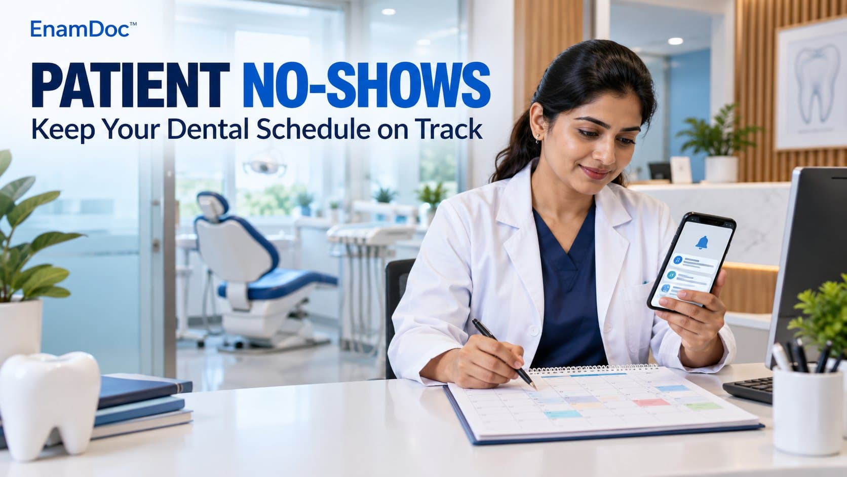 Dentist reviewing an appointment calendar and smartphone reminders, with an empty dental chair in the background