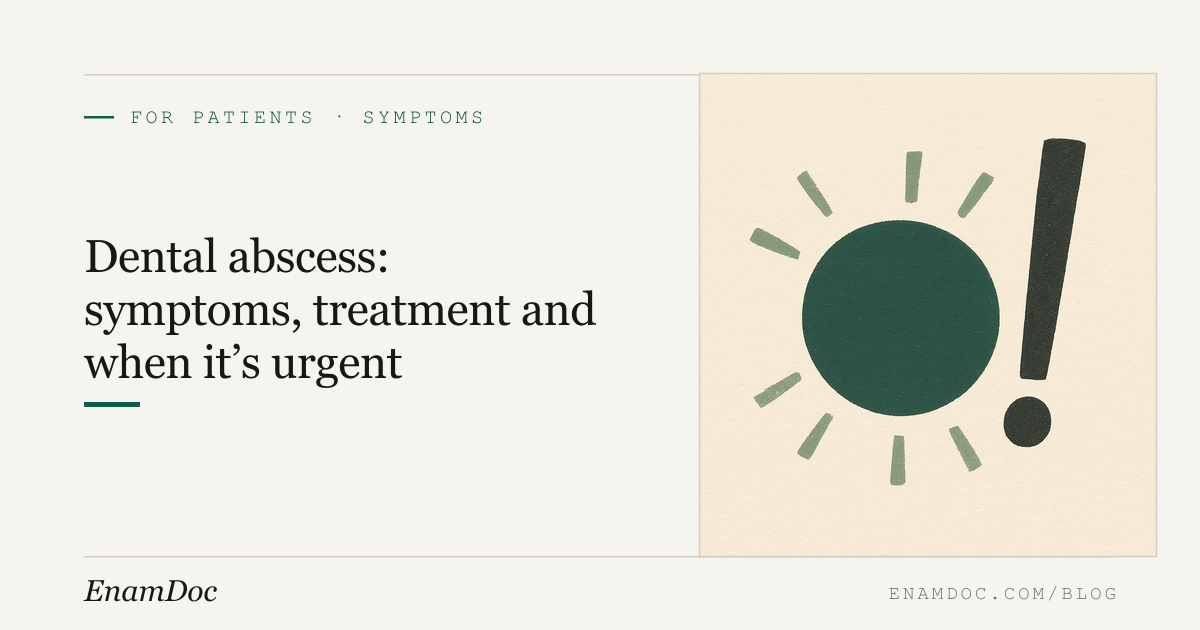 Dental Abscess: Symptoms, Treatment and When It's Urgent