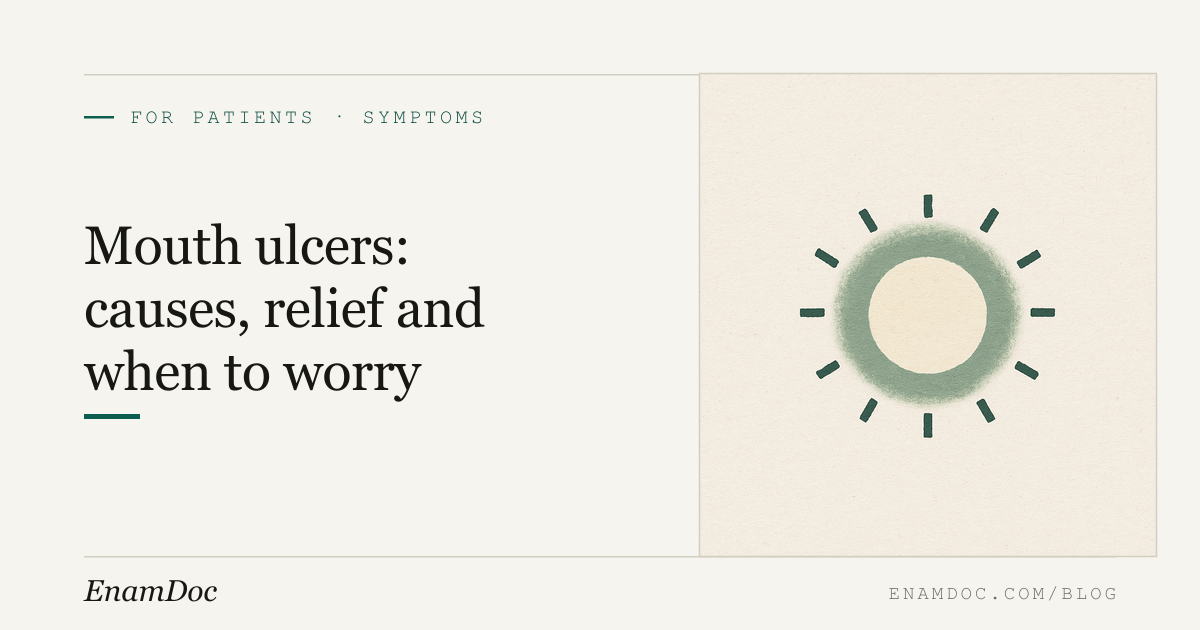 Mouth Ulcers: Causes, Relief and When to Worry